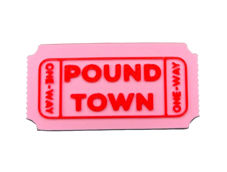 Pound Town Ticket