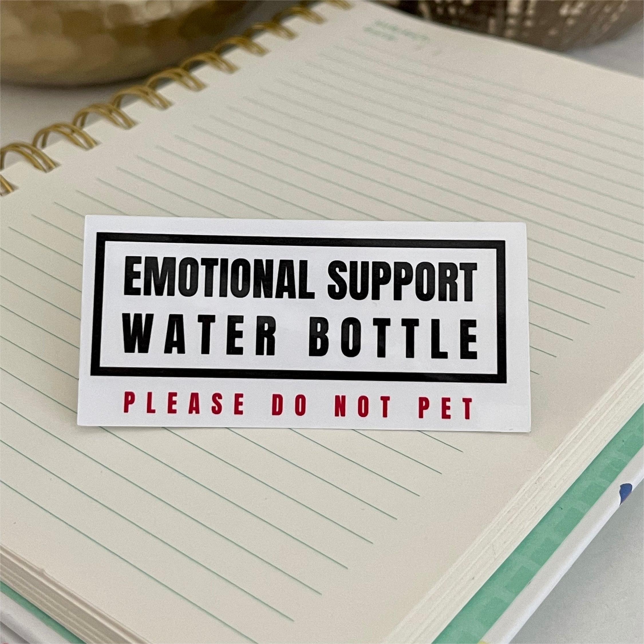 Emotional Support Water Bottle Sticker | Funny statement piece