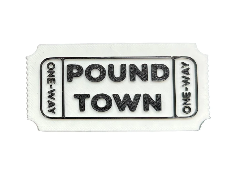 Pound Town Ticket