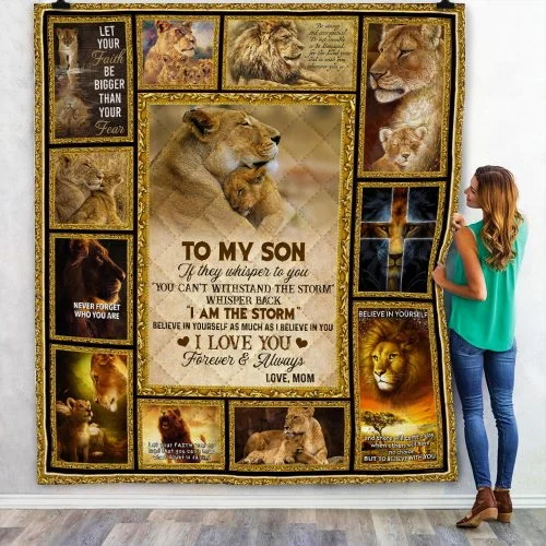 To My Son, I Am The Storm, Love Mom, Lion Quilt Blanket