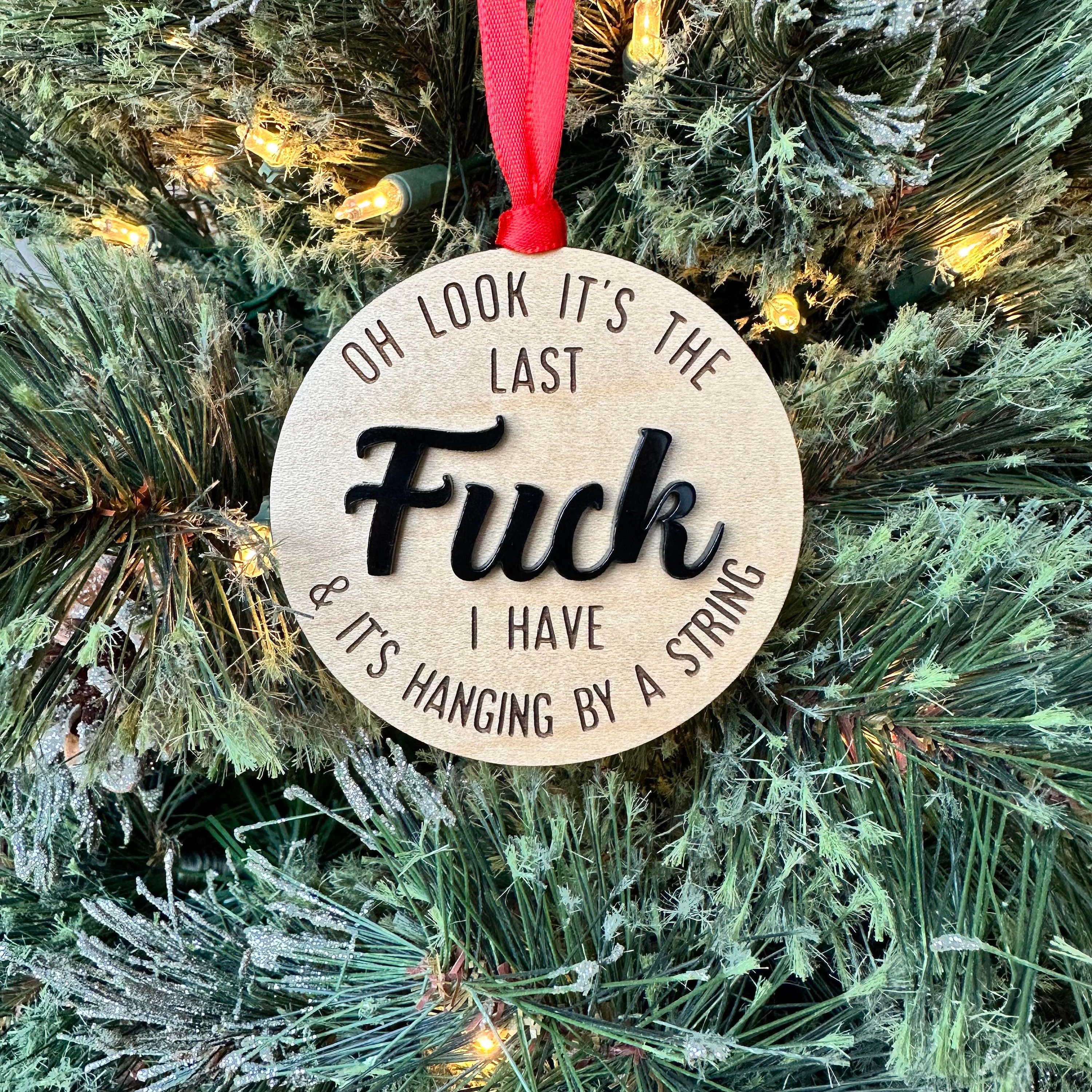 It's My Last F*ck | Chrismas Ornament