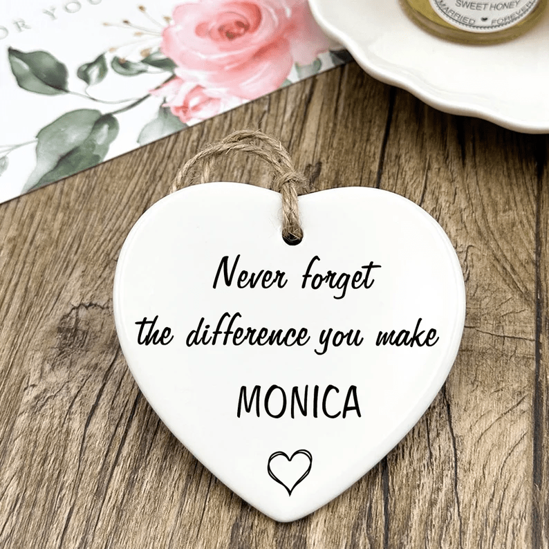 Never Forget The Difference You Make| Thank You Gift