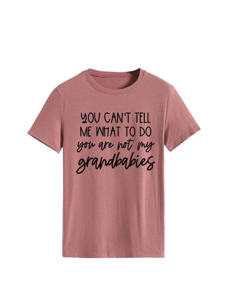 You Can't Tell Me What To Do Tee