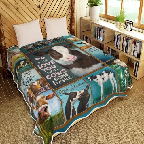 I Will Love You Till The Cows Come Home Quilt Blanket