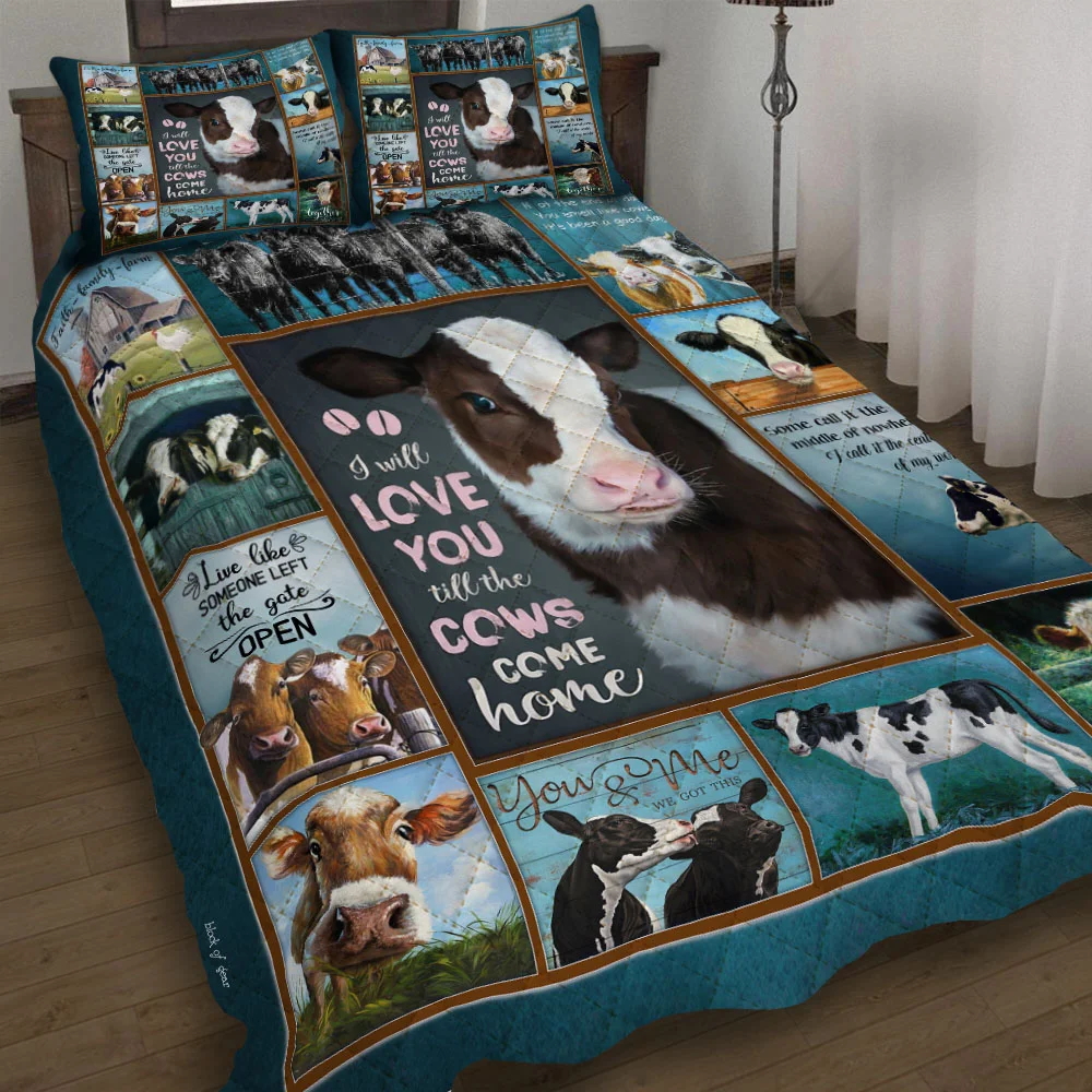 I Will Love You Till The Cows Come Home Quilt Bed Set