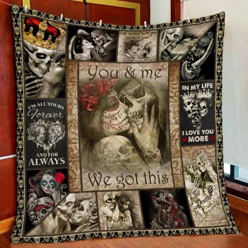Skull Couples. You And Me We Got This Quilt Blanket