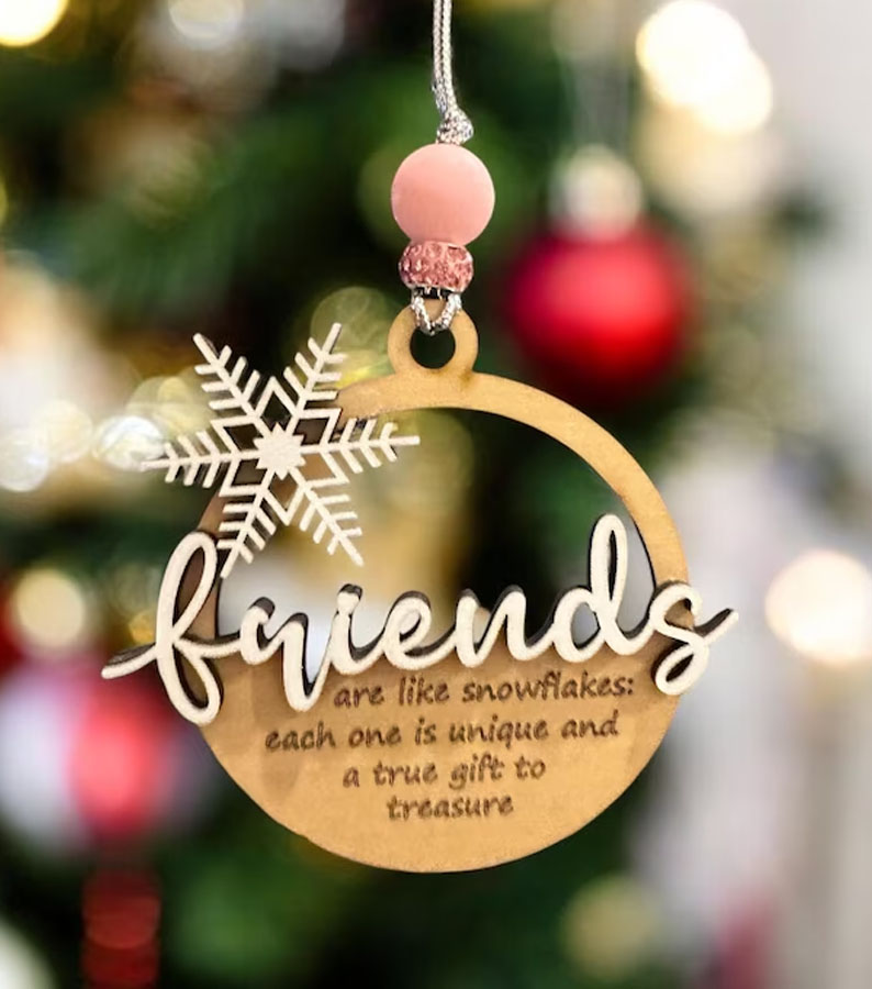 Friends are like snowflakes ornament
