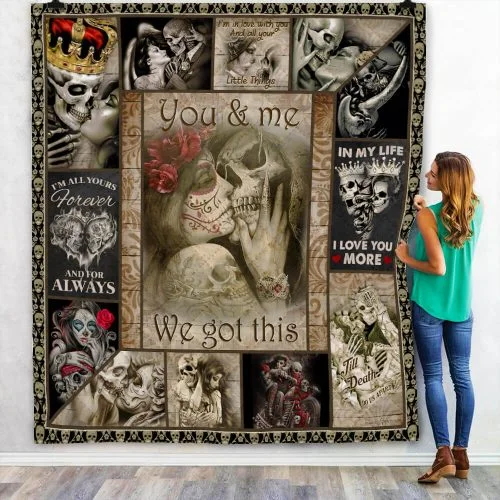 Skull Couples. You And Me We Got This Quilt Blanket