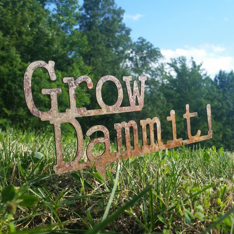 Grow Dammit! Funny Garden Sign