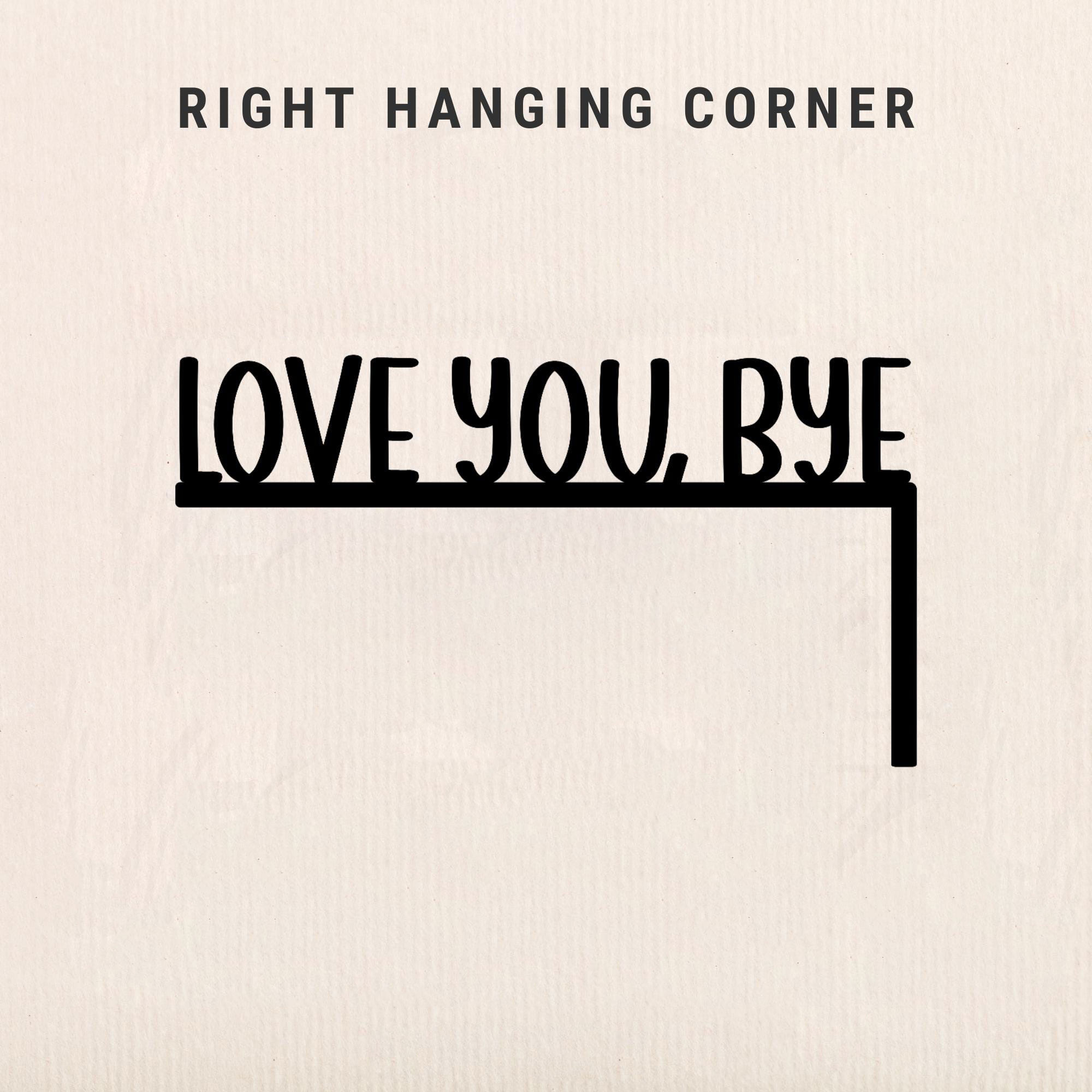 Love you bye door topper | Funny home decor