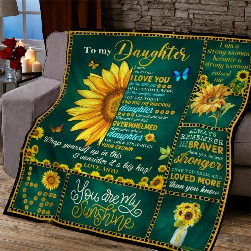 To My Daughter, You Are My Sunshine, Sunflower, Love Mom Quilt Blanket