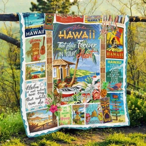 Aloha Hawaii That Place Forever In Your Heart Quilt Blanket