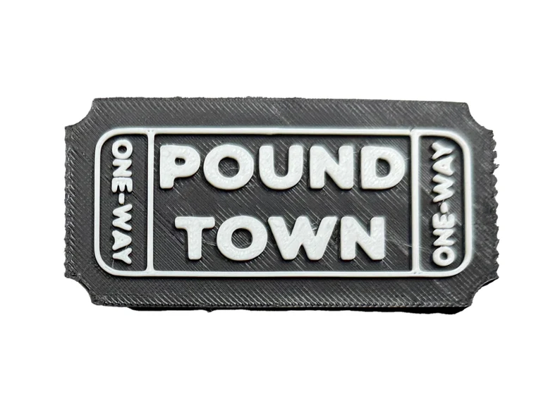 Pound Town Ticket
