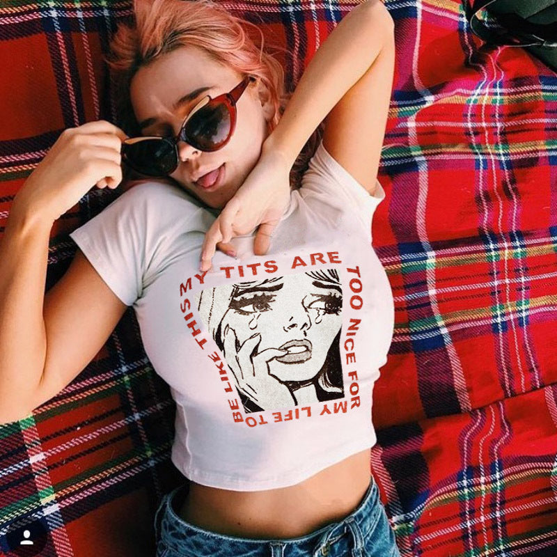 My Tits Are Too Nice for My Life Crop Shirt