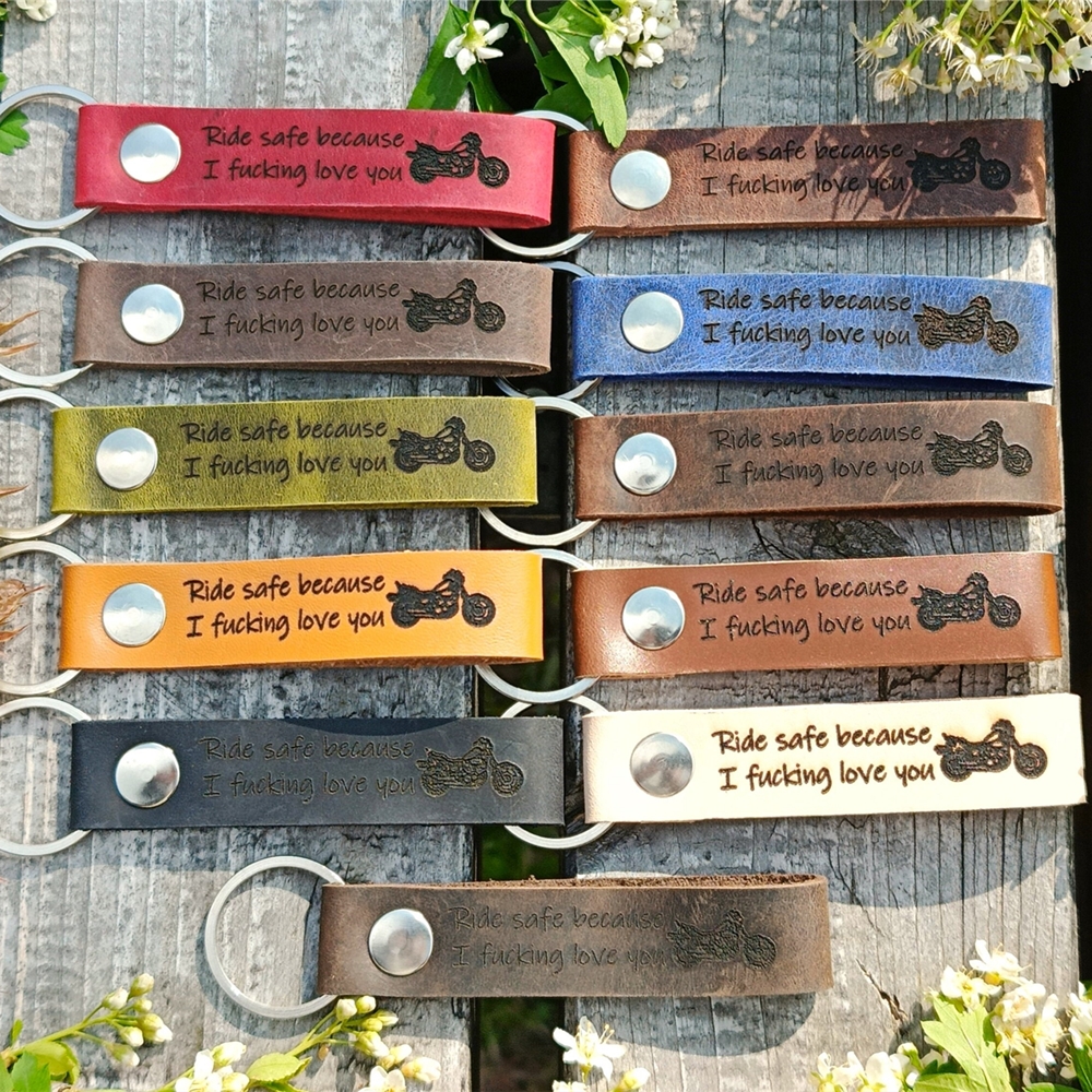 Ride safe because I f*cking love you Keychain