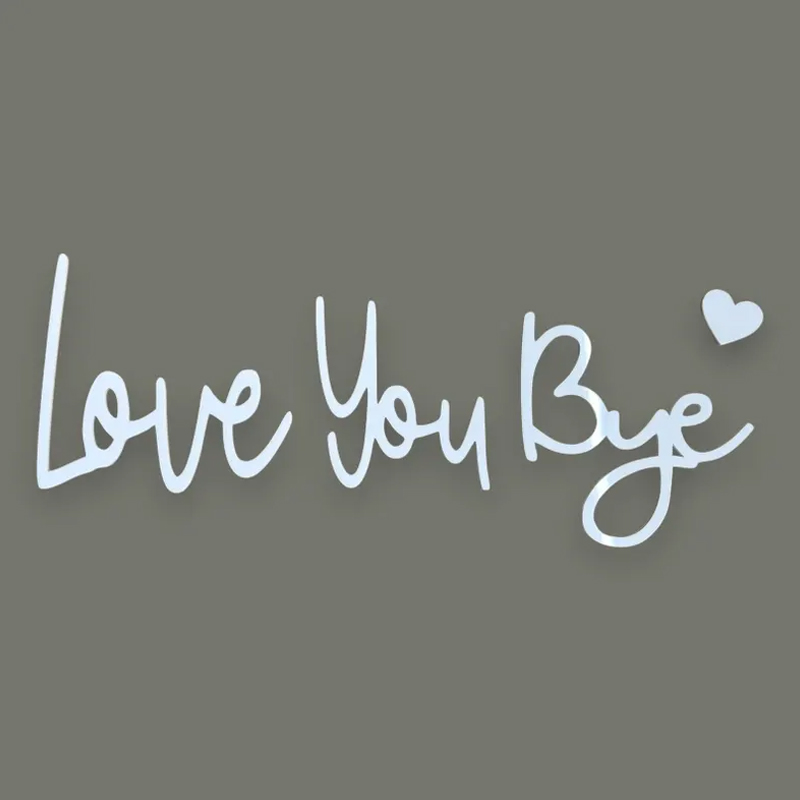 Bye Love You Wooden Script Sign