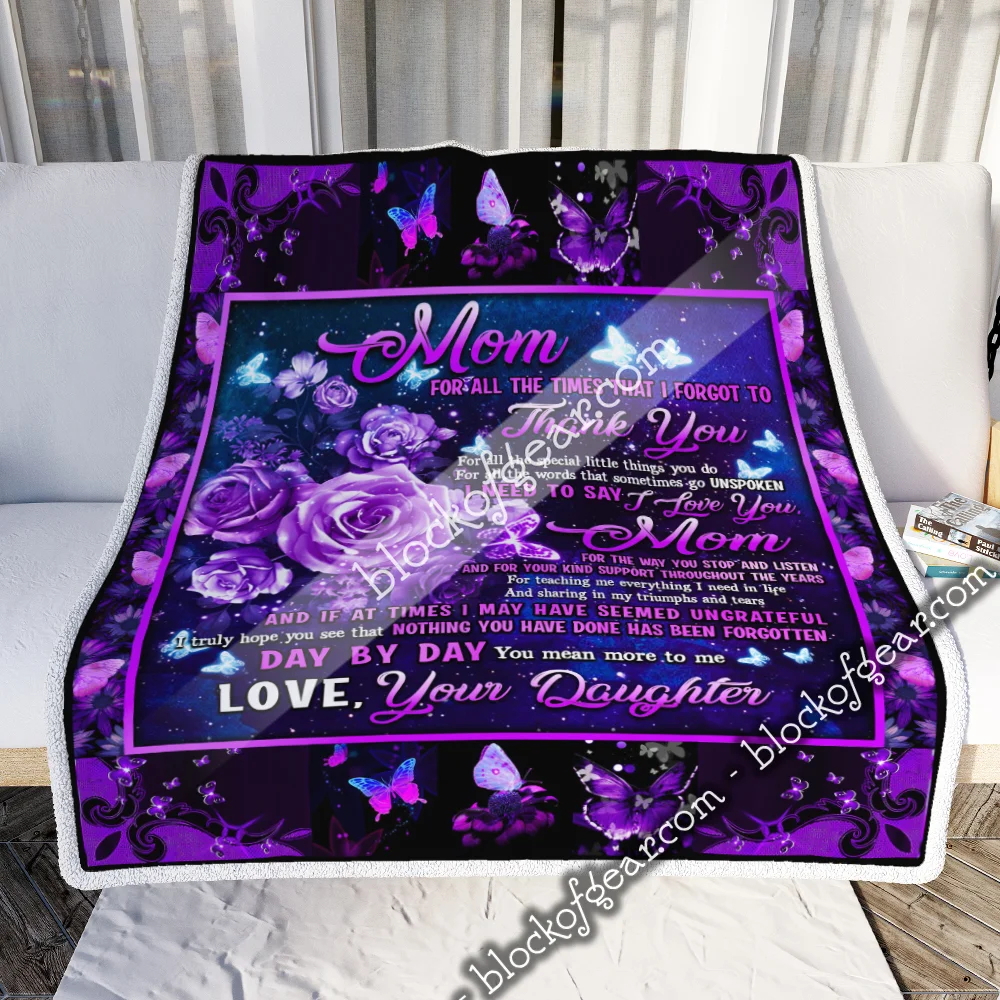 Daughter To Mom, Nothing You Have Done Has Been Forgotten Sofa Throw Blanket