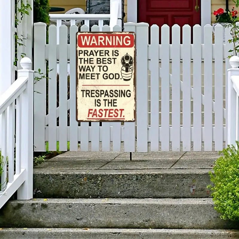 Metal Sign Warning Prayer Is The Best Way To Meet God