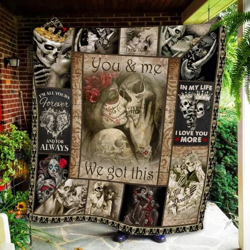 Skull Couples. You And Me We Got This Quilt Blanket
