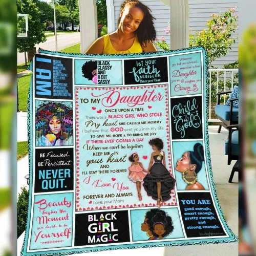 To My Daughter,There Was A Black Girl Who Stole My Heart, Love Mom, Black Woman Quilt Blanket