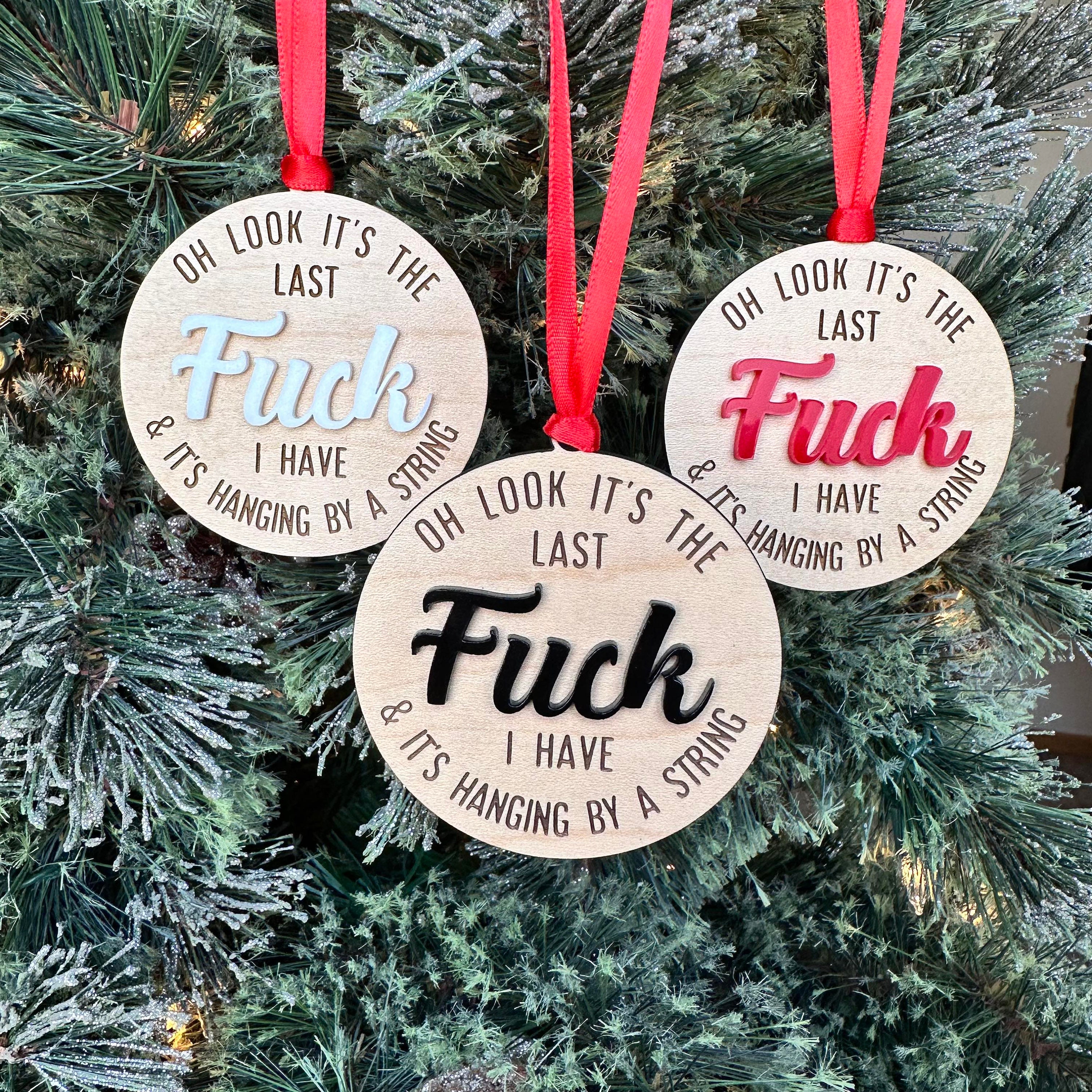 It's My Last F*ck | Chrismas Ornament