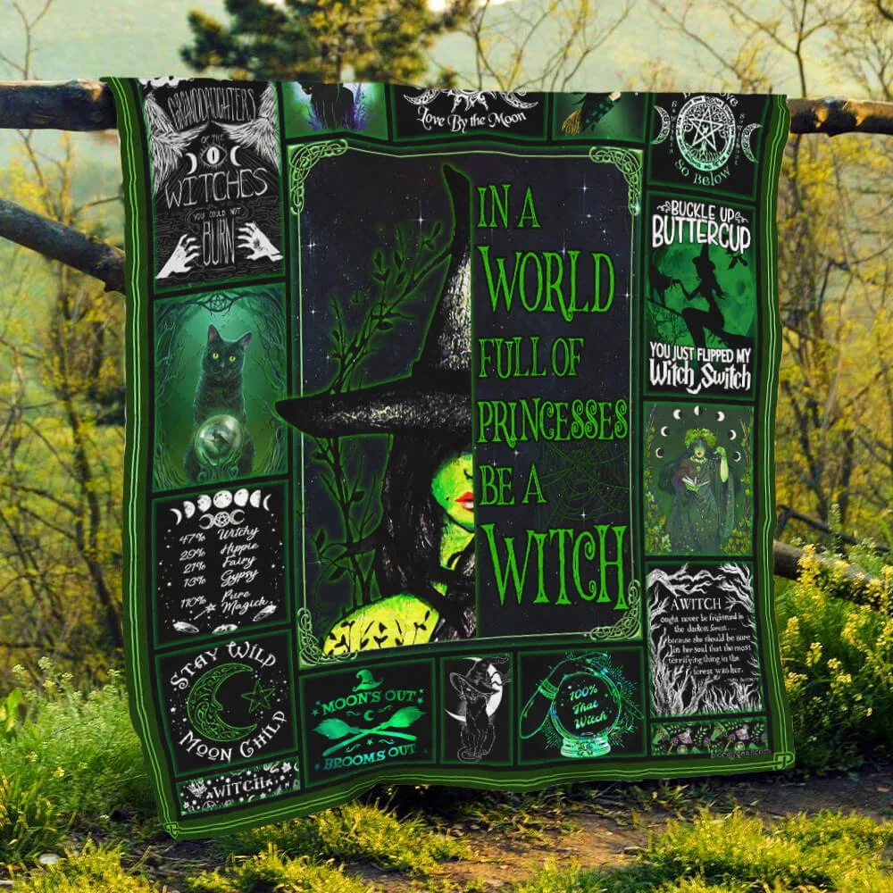 Witch. In A World Full Of Princess. Be A Witch Quilt Blanket