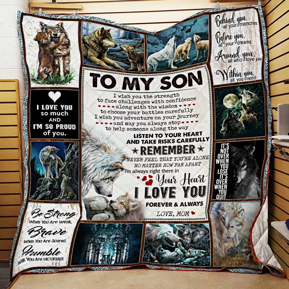 To My Son, I Wish You The Strength, Love Mom, Wolf Quilt Blanket