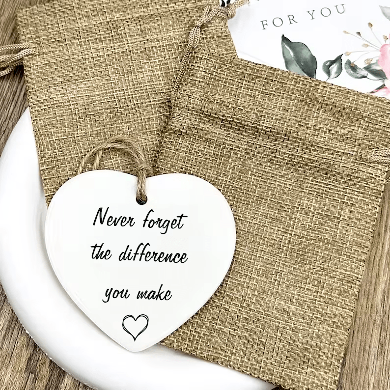 Never Forget The Difference You Make| Thank You Gift