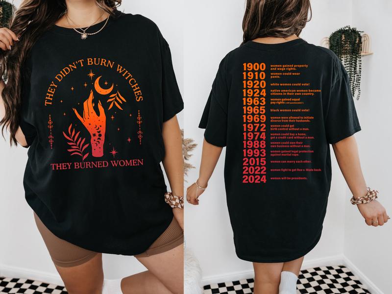 🔥ON SALE🔥They Didn't Burn Witches - They Burned Women  - T Shirt