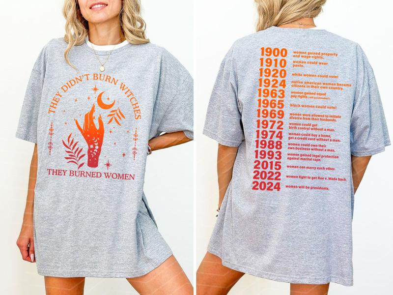 🔥ON SALE🔥They Didn't Burn Witches - They Burned Women  - T Shirt
