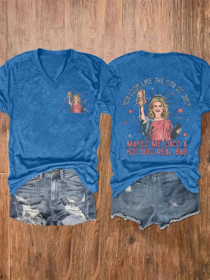 You Look Like The 4th Of July Makes Me Want A Hot Dog Real Bad T-Shirt