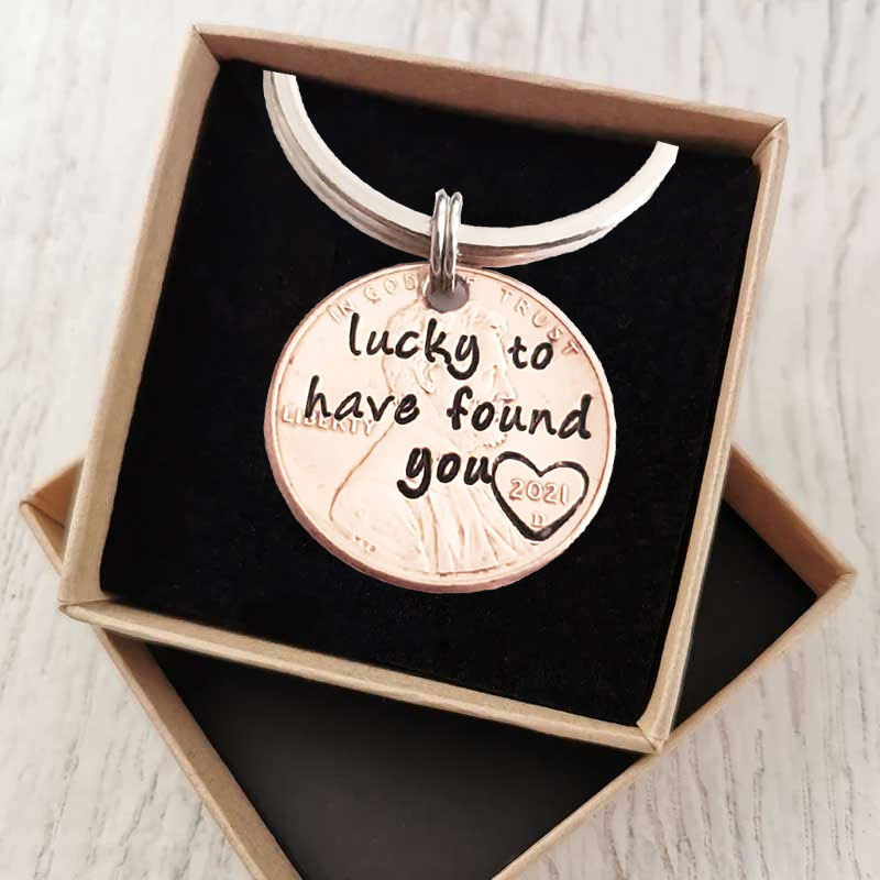 Lucky to Have Found You Hand Stamped Penny Keychain