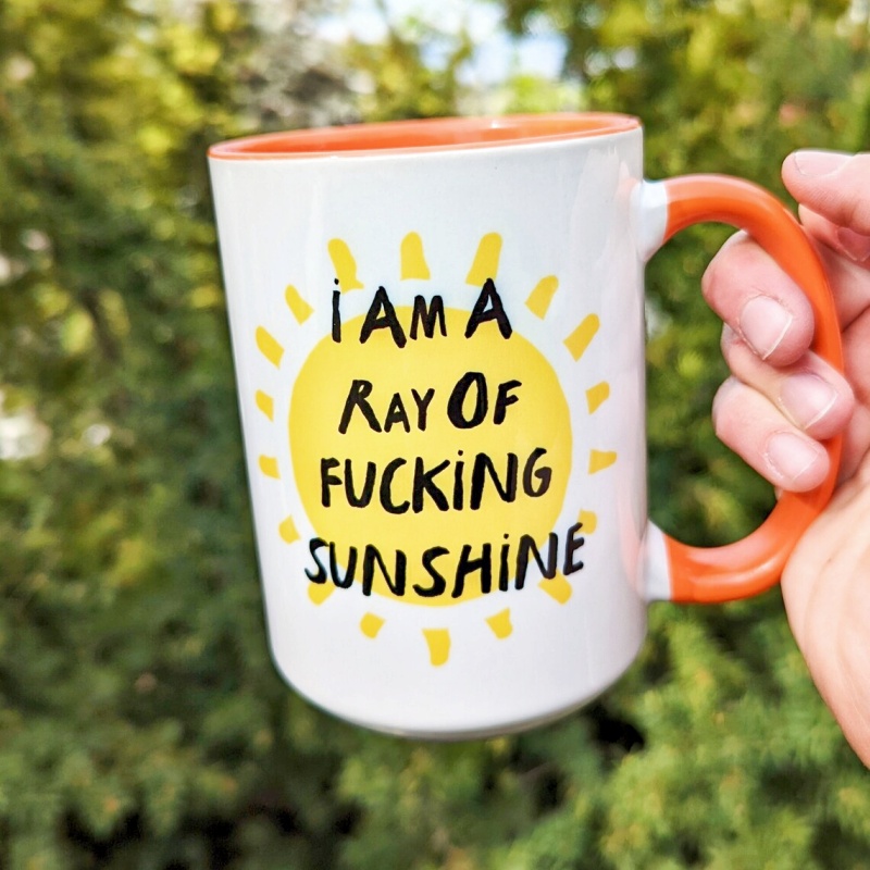 I'm A Ray of Fu*king Sunshine Mug