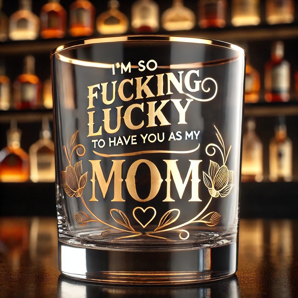 Funny Glass for Mother