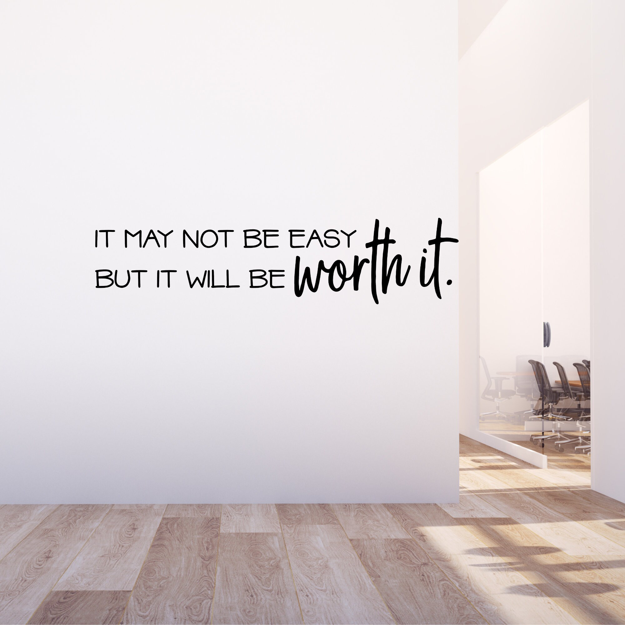 It may not be easy but it will be worth it Vinyl wall decal sticker | Daily motivation inspirational decal