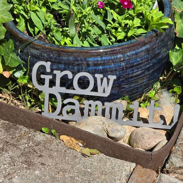 Grow Dammit! Funny Garden Sign