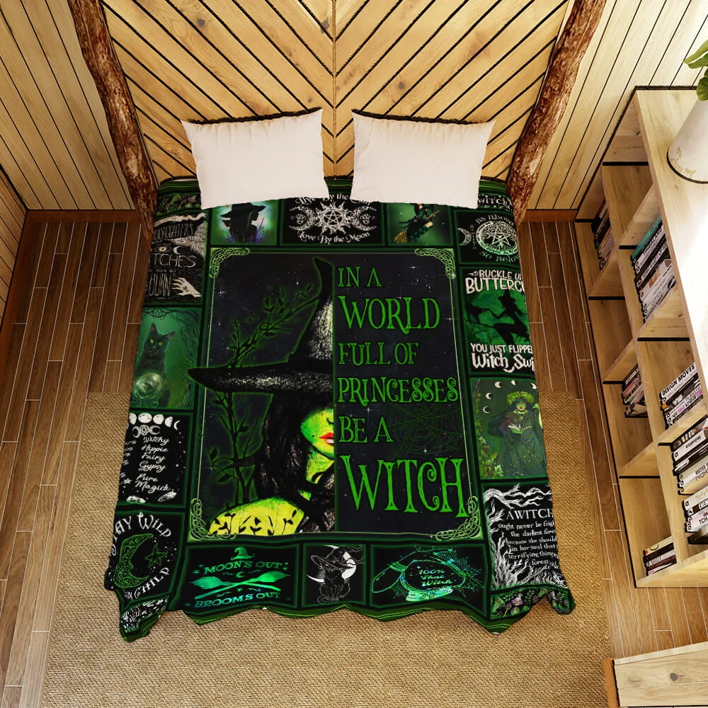 Witch. In A World Full Of Princess. Be A Witch Quilt Blanket