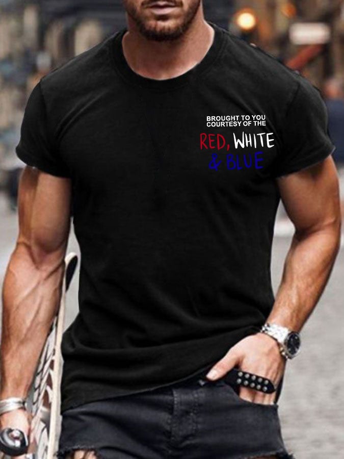 Men's Brought To You Courtesy Of The Red, White & Blue Print T-Shirt