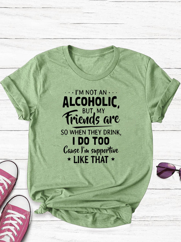 I'm Not An Alcoholic Tee