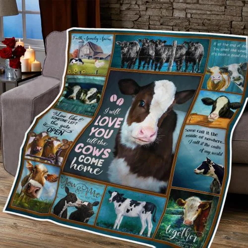 I Will Love You Till The Cows Come Home Quilt Blanket