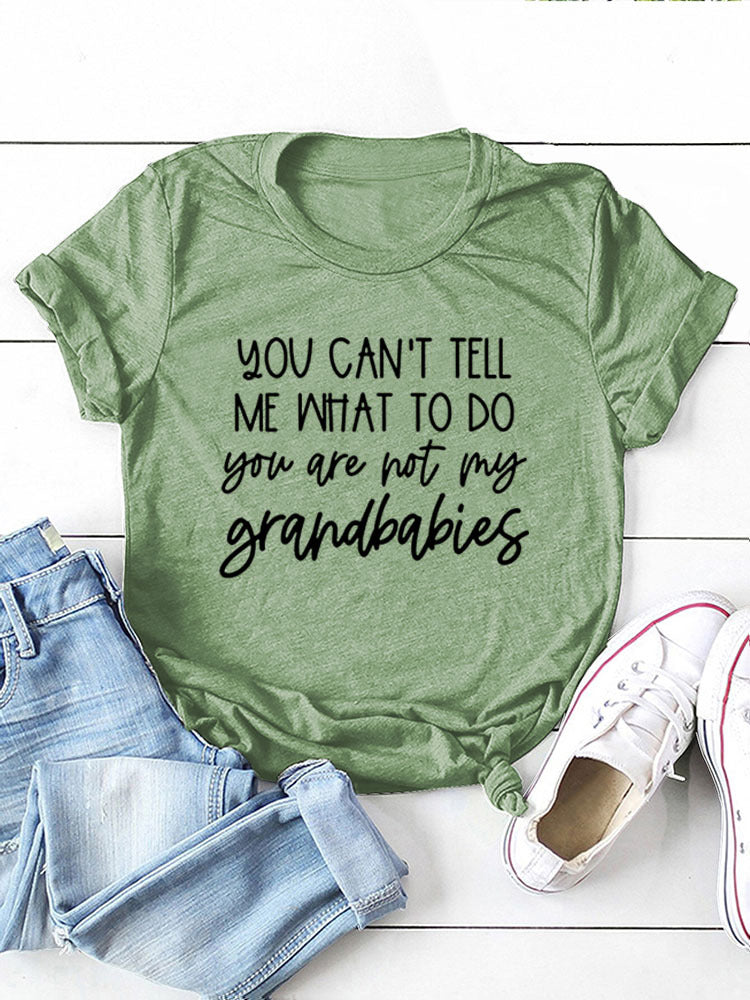 You Can't Tell Me What To Do Tee