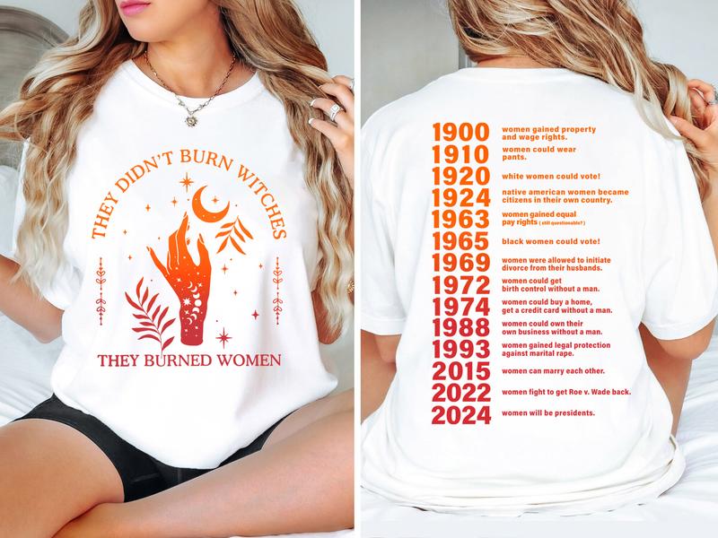 🔥ON SALE🔥They Didn't Burn Witches - They Burned Women  - T Shirt