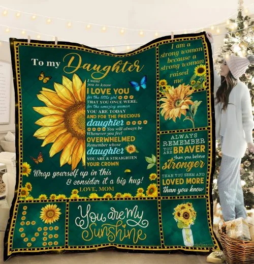 To My Daughter, You Are My Sunshine, Sunflower, Love Mom Quilt Blanket