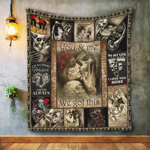 Skull Couples. You And Me We Got This Quilt Blanket