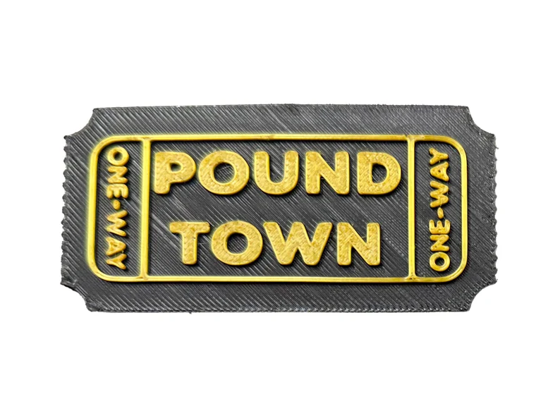Pound Town Ticket