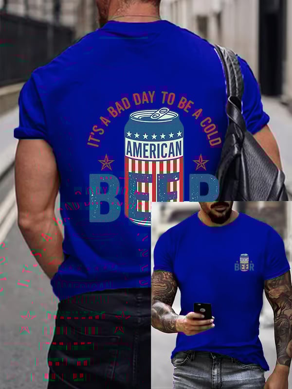 It’s a Bad Day to Be a Cold Beer,  Funny 4th of July Drinking Shirt