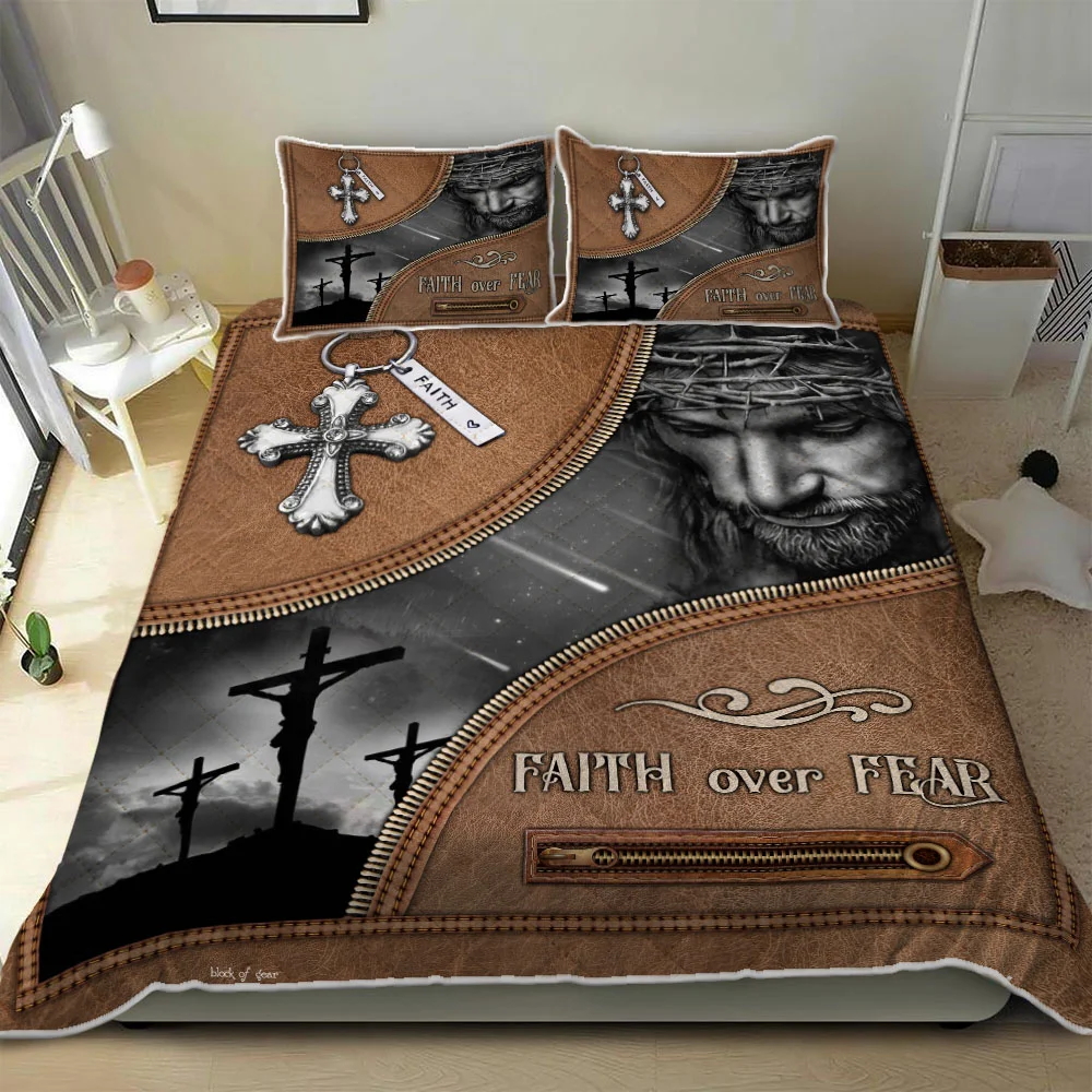 Jesus Christian. Faith Over Fear Quilt Bed Set