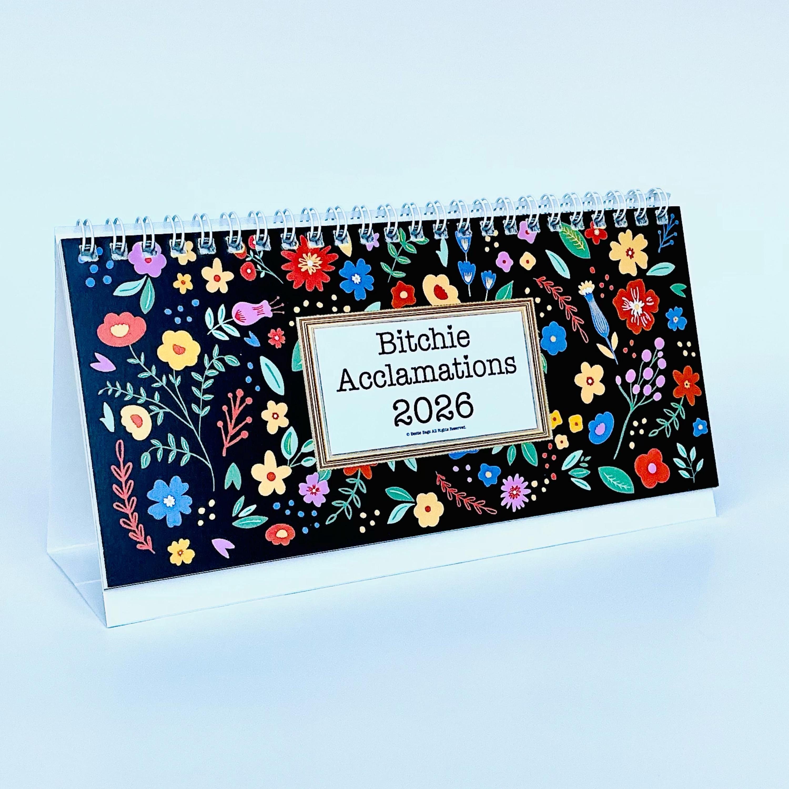 Bestie Bagz® “B!tchie Acclamations” 2026 Desk Calendar