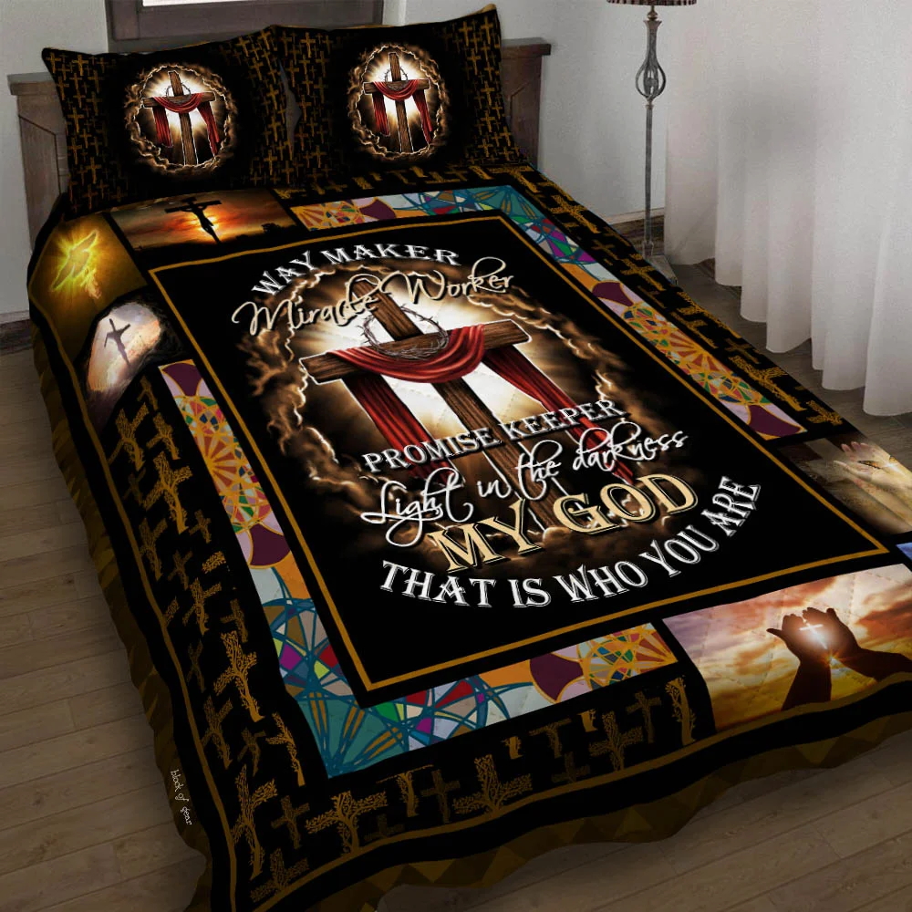 Jesus Christian. My God That Is Who You Are Quilt Bed Set