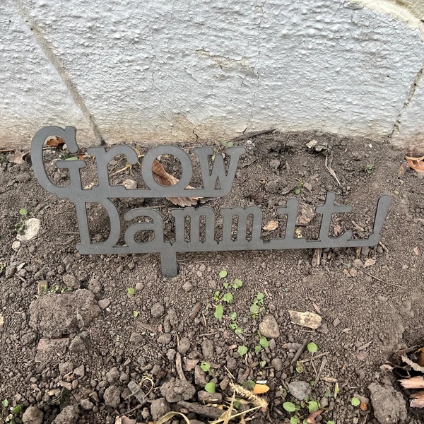 Grow Dammit! Funny Garden Sign